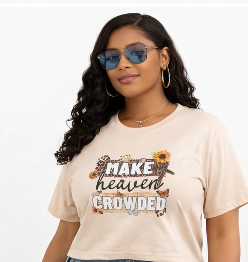 Make heaven Crowded Again T-shirt